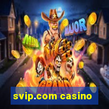 svip.com casino